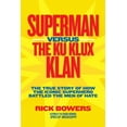 thumbnail image 1 of Pre-Owned Superman Versus the Ku Klux Klan : The True Story of How the Iconic Superhero Battled the Men of Hate (Library Binding) 9781426309168, 1 of 1