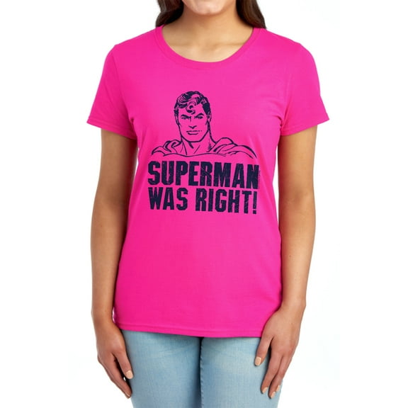 Superman was Right Women's T Shirt, Hot Pink, 2X-Large