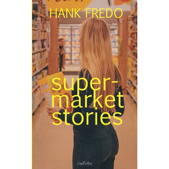 Supermarket Stories, (Paperback)