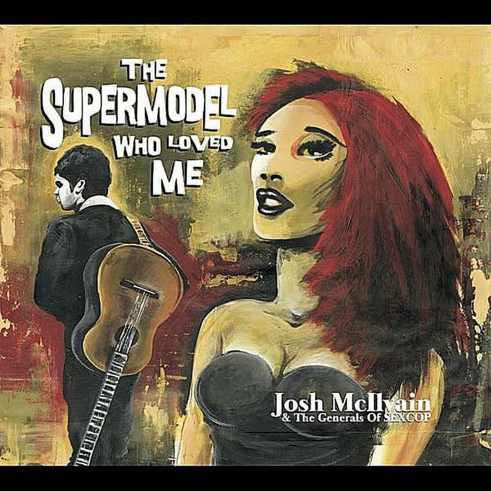 Josh McIlvain - Supermodel Who Loved Me - Music & Performance - CD