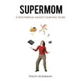 thumbnail image 1 of Supermom : A Postpartum Anxiety Survival Story, 1 of 1