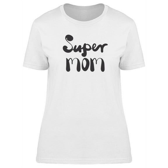 Supermom Cool Lettering T-Shirt Women -Image by Shutterstock, Female Small