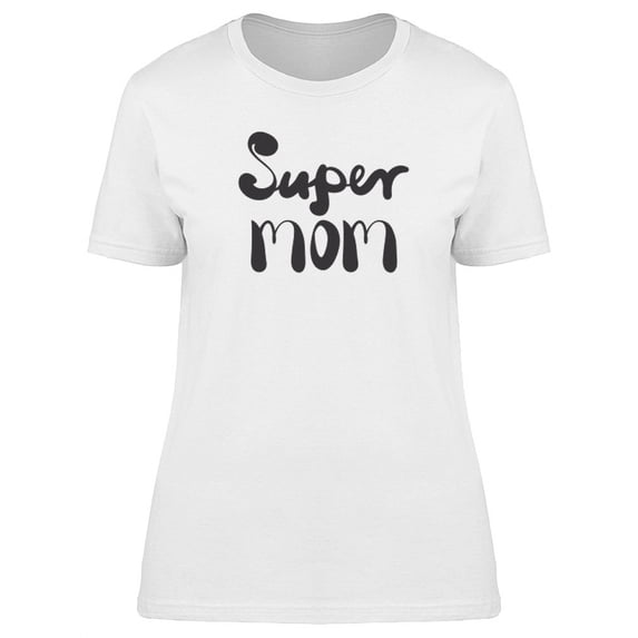 Supermom Cool Lettering T-Shirt Women -Image by Shutterstock, Female Small