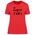 thumbnail image 1 of Supermom Cool Lettering T-Shirt Women -Image by Shutterstock, Female x-Large, 1 of 2