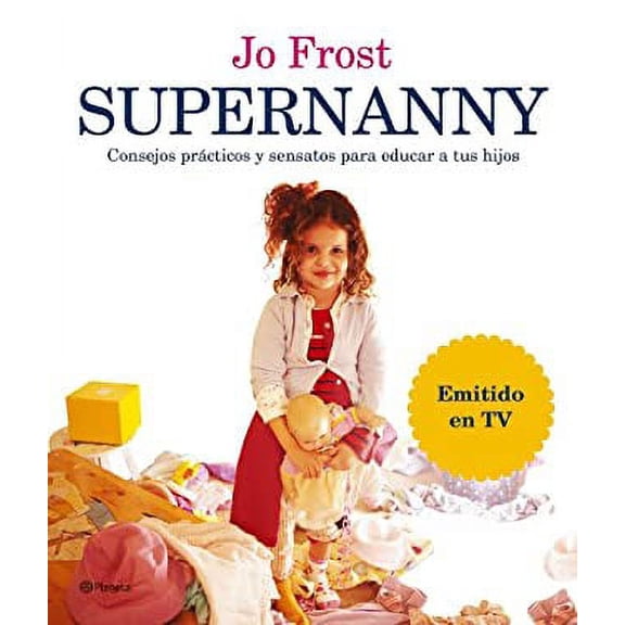 Pre-Owned Supernanny: Consejos Practicos Y Sensatos Para Educar a Tus Hijos/ How to Get the Best from Your Children (Spanish Edition) (Paperback) 8408066552 9788408066552