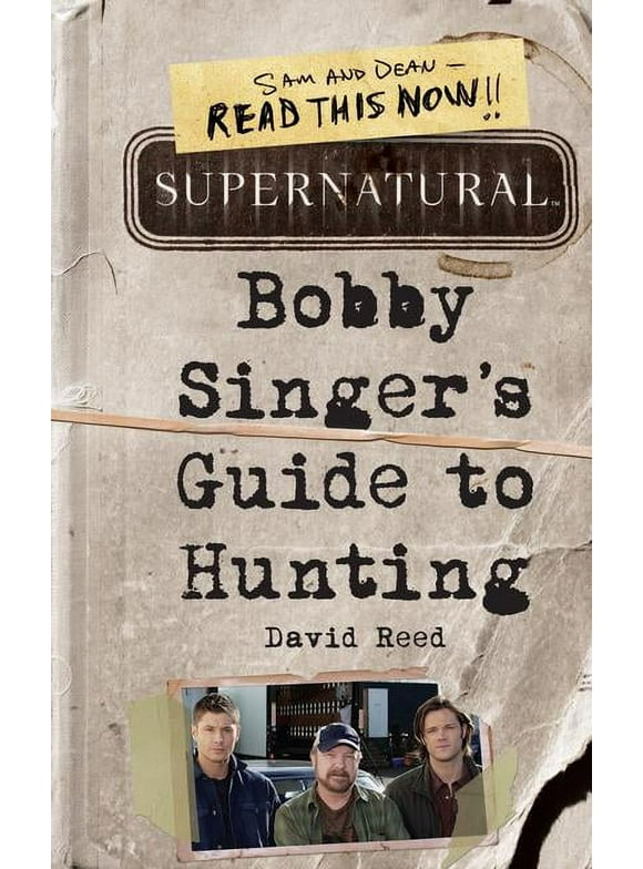 Supernatural: Bobby Singer's Guide to Hunting (Paperback)