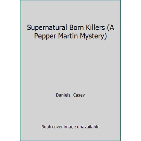Pre-Owned Supernatural Born Killers (Paperback) 0425251527 9780425251522