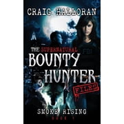 Supernatural Bounty Hunter The Supernatural Bounty Hunter Files Smoke Rising Book 1, Book 1, Paperback