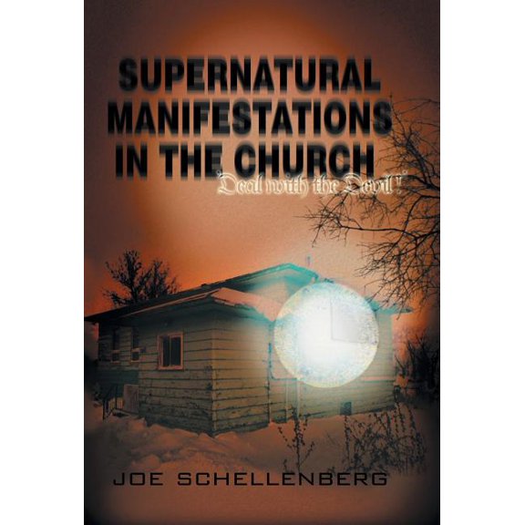 Supernatural Manifestations in the Church: Deal with the Devil