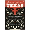 thumbnail image 1 of Supernatural Texas: 50 Chilling Tales from the Lone Star State, (Paperback), 1 of 1
