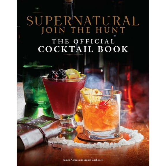 Insight Insight Editions: Supernatural: the Official Cocktail Book (Hardcover)