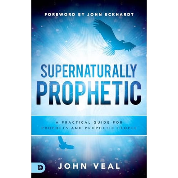 Pre-Owned Supernaturally Prophetic: A Practical Guide for Prophets and Prophetic People (Paperback) 0768446333 9780768446333