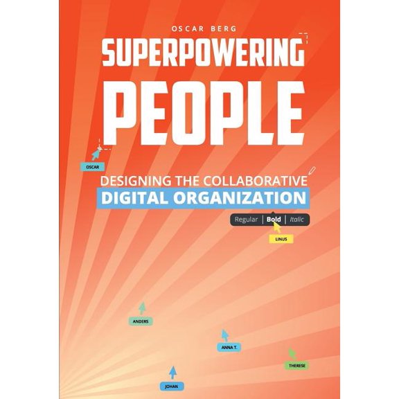 Superpowering People: Designing The Collaborative Digital Organization, (Paperback)