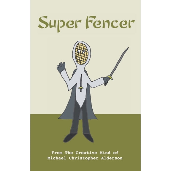 Supers: Super Fencer (Paperback)