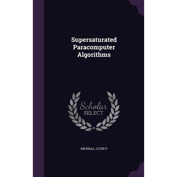 Supersaturated Paracomputer Algorithms (Hardcover)
