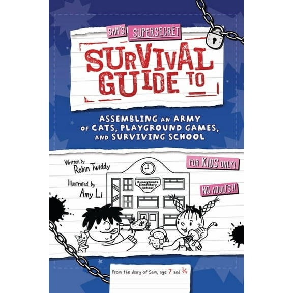Supersecret Survival Guides: Sam's Supersecret Survival Guide to Assembling an Army of Cats, Playground Games, and Surviving School (Paperback)