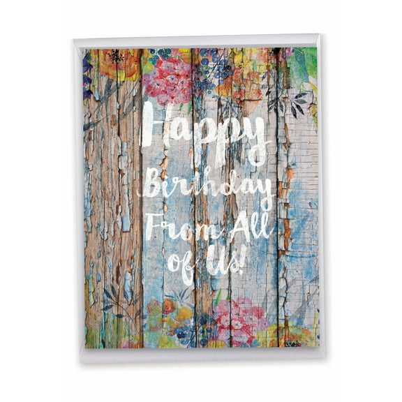 Supersized Birthday Card 'Blooming Driftwood Birthday' with Envelope 8.5 x 11 Inch - Colorful Driftwood Plank Art with Happy Birthday From All of Us Text Greeting Card J6108EBDG-US