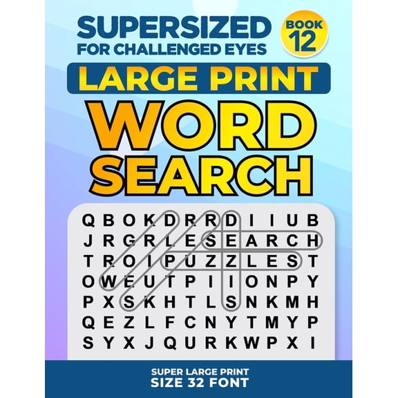 Supersized for Challenged Eyes Super Lar SUPERSIZED FOR CHALLENGED EYES, Book 12: Super Large Print Word Search Puzzles, (Paperback)