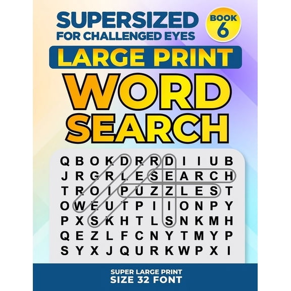 Supersized for Challenged Eyes Super Lar SUPERSIZED FOR CHALLENGED EYES, Book 6: Super Large Print Word Search Puzzles, Book 6, (Paperback)