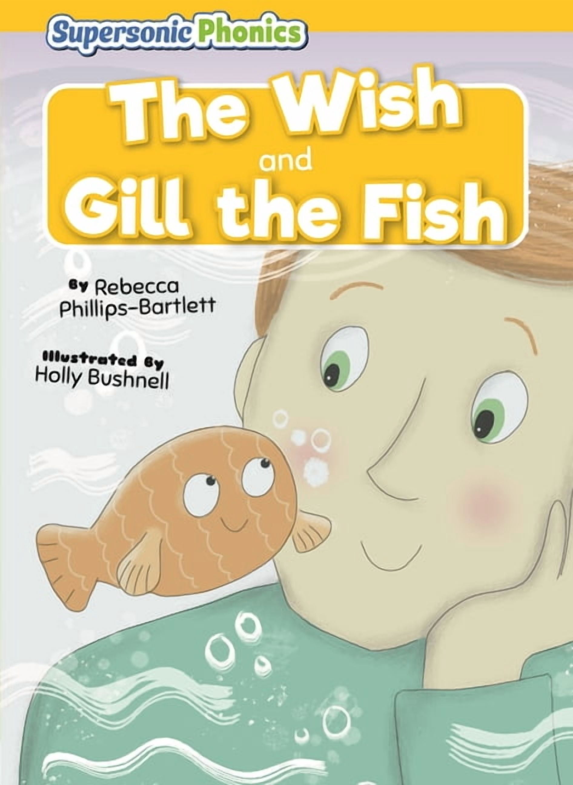 Supersonic Phonics: Level 3 - Yellow Set The Wish & Gill the Fish, (Paperback)