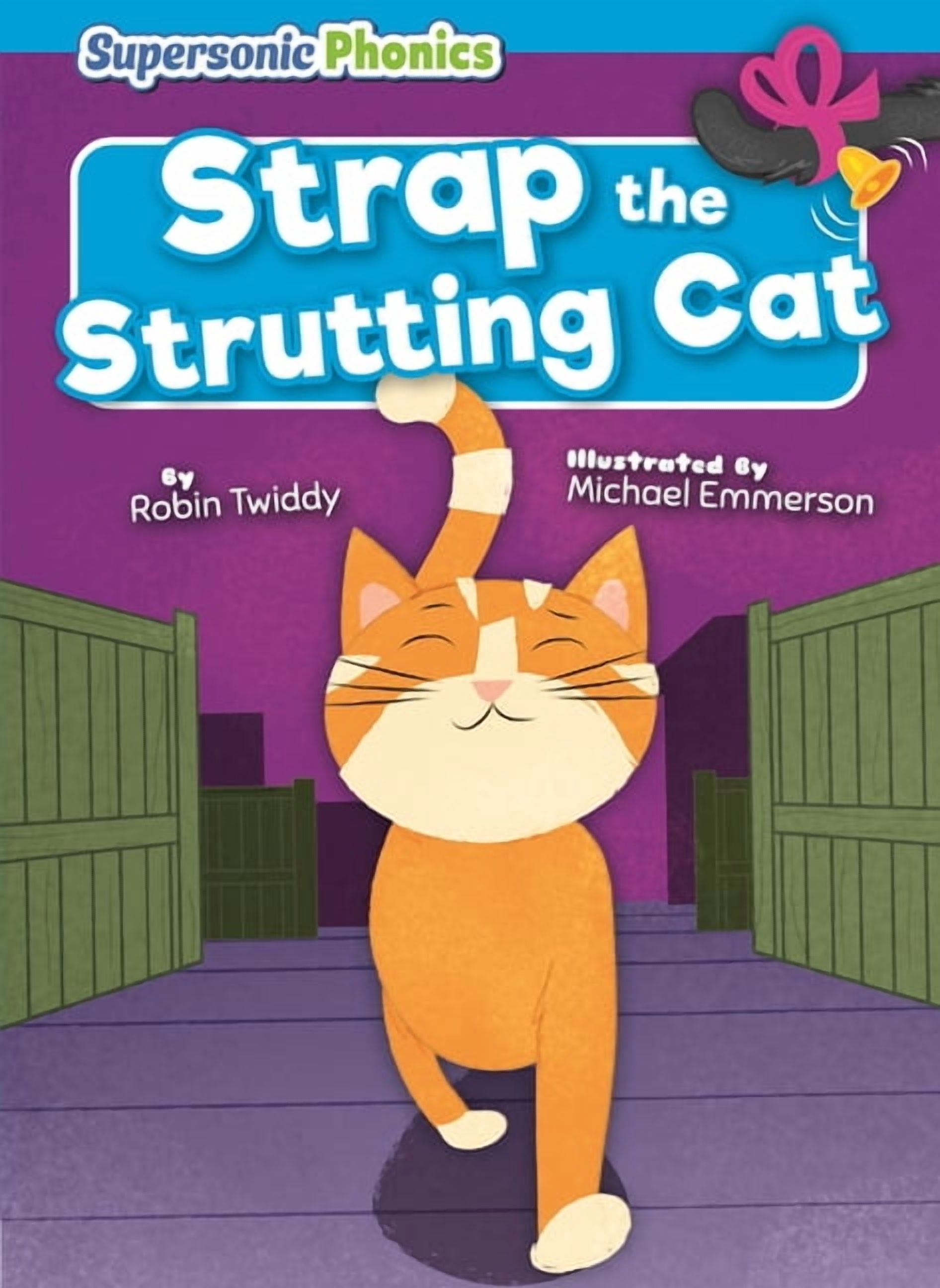 Supersonic Phonics: Level 4 - Blue Set T Strap the Strutting Cat, (Paperback)
