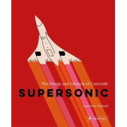 Supersonic The Design and Lifestyle of Concorde, Hardcover