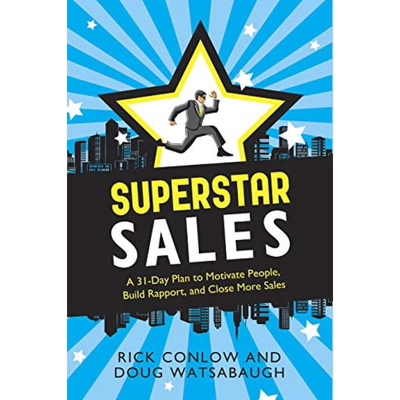 Pre-Owned Superstar Sales: A 31-Day Plan to Motivate People, Build Rapport, and Close More Sales (Paperback) 1601632665 9781601632661
