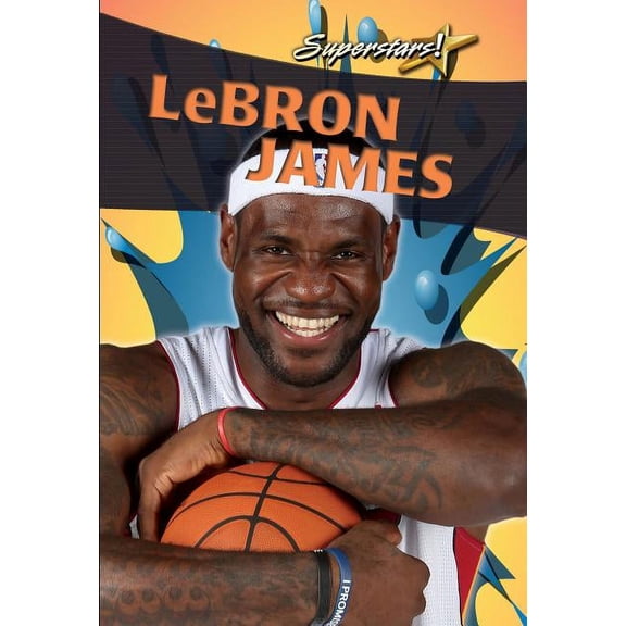 Superstars!: Lebron James (Paperback)