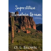 Superstition Mountain Dreams Paperback