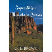 Superstition Mountain Dreams, Paperback