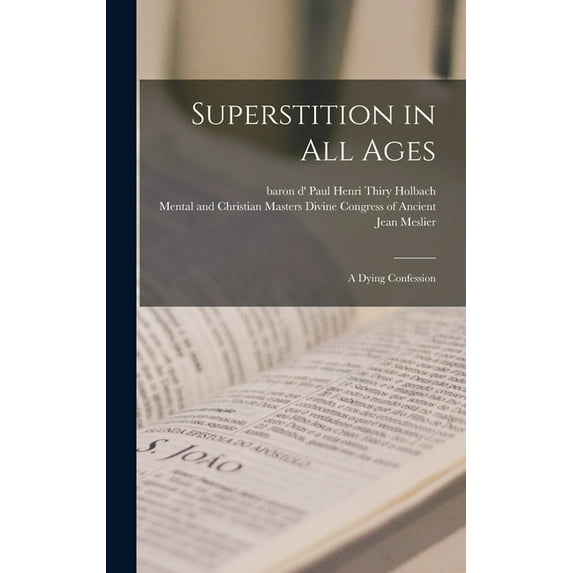 Superstition in All Ages; a Dying Confession (Hardcover)
