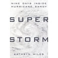 thumbnail image 1 of Pre-Owned Superstorm: Nine Days Inside Hurricane Sandy (Hardcover) 0525954406 9780525954408, 1 of 1