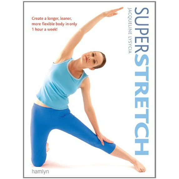 Pre-Owned Superstretch: Create a Longer, Leaner, More Flexible Body in Only 1 Hour a Week! (Paperback) by Jacqueline Lysycia