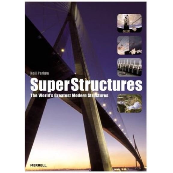 Pre-Owned Superstructures: The World's Greatest Modern Structures Hardcover