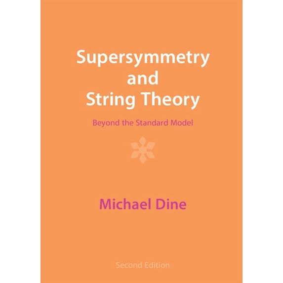 Supersymmetry and String Theory: Beyond the Standard Model, (Hardcover)
