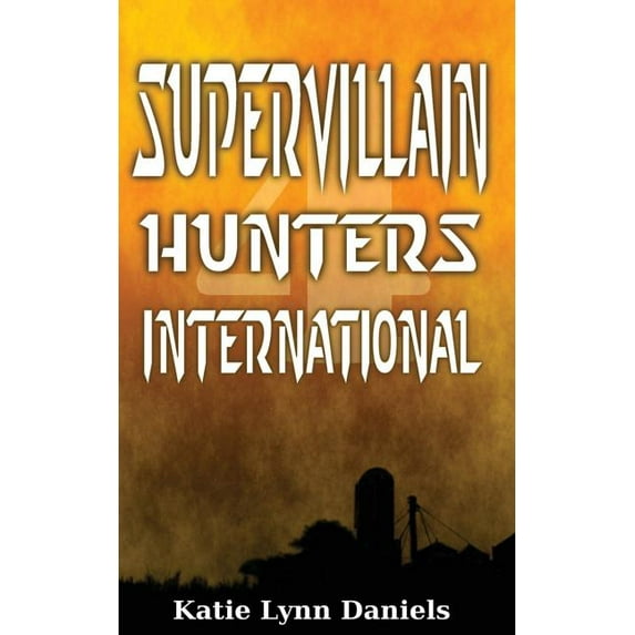 Supervillain of the Day: Supervillain Hunters, International (Paperback)