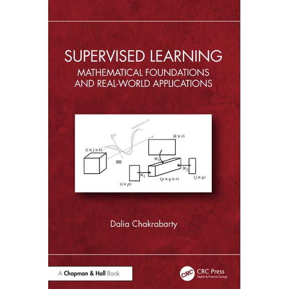 Supervised Learning: Mathematical Foundations and Real-World Applications, (Hardcover)