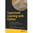 thumbnail image 1 of Supervised Learning with Python: Concepts and Practical Implementation Using Python, (Paperback), 1 of 1