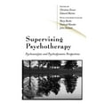 thumbnail image 1 of Supervising Psychotherapy: Psychoanalytic and Psychodynamic Perspectives, (Paperback), 1 of 1