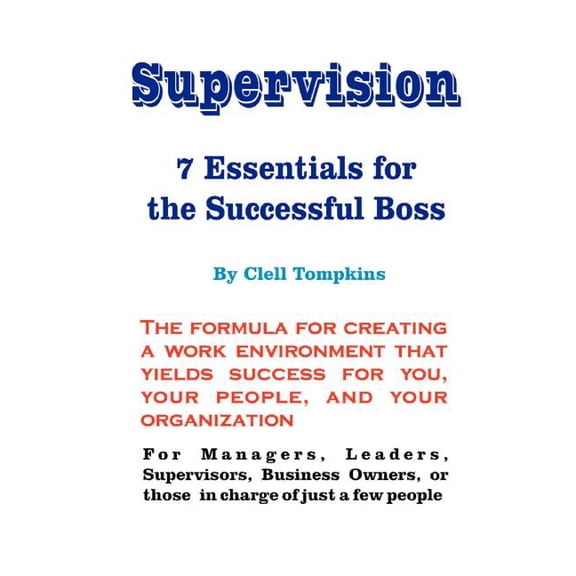 Supervision : 7 Essentials for the Successful Boss