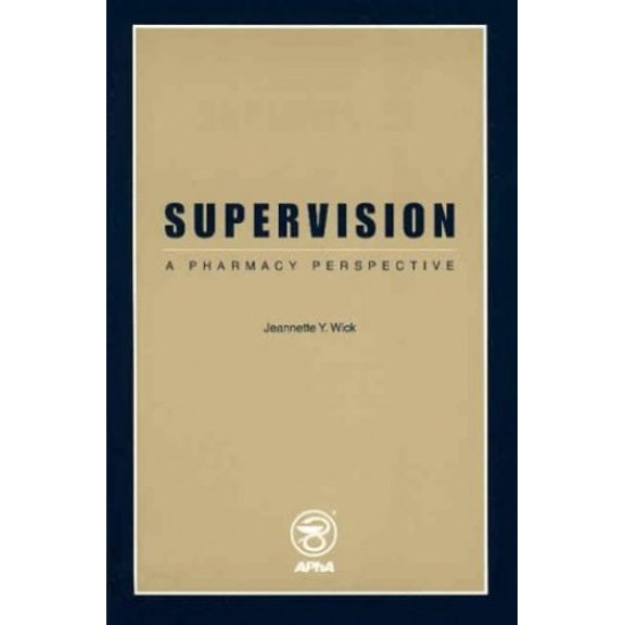 Pre-Owned Supervision : A Pharmacy Perspective (Paperback) 1582120137 9781582120133