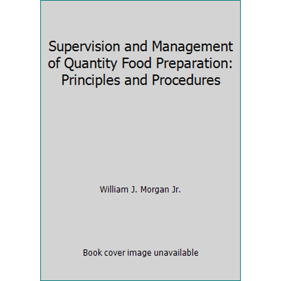Pre-Owned Supervision and Management of Quantity Food Preparation: Principles and Procedures (Hardcover) 0821112600 9780821112601