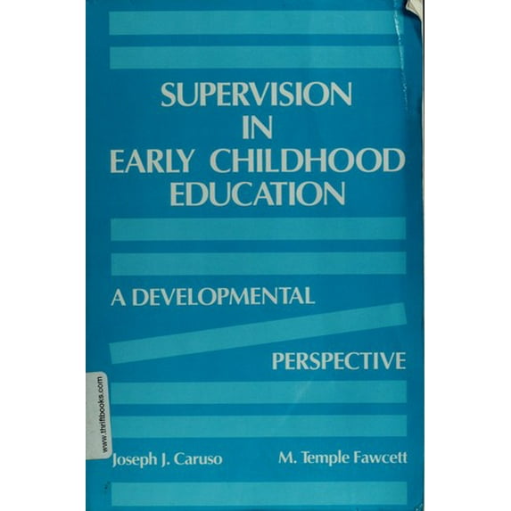 Pre-Owned Supervision in Early Childhood Education: A Developmental Perspective (Paperback) 0807728020 9780807728024