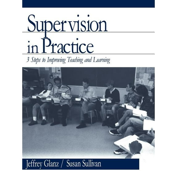 Supervision in Practice: Three Steps to Improving Teaching and Learning, (Paperback)