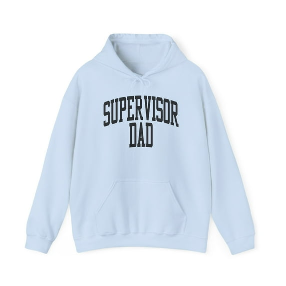 Supervisor Dad Father's Day Hoodie, Gifts, Hooded Sweatshirt