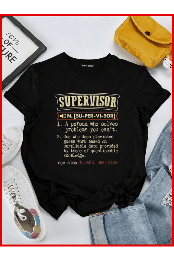 Supervisor Gift Funny Dictionary Definition Workspace Unisex T-Shirt, S-5XL