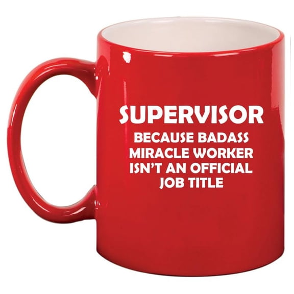 Supervisor Miracle Worker Job Title Funny Gift For Supervisor, Gift For Boss Ceramic Coffee Mug Tea Cup Gift for Her, Him, Friend, Coworker, Wife, Husband (11oz Red)