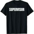 thumbnail image 1 of Supervisor T-shirt T-ShirtMen and women, Black T-shirt, size: Extra large, 1 of 4