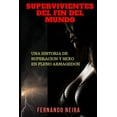 thumbnail image 1 of Supervivientes del fin del mundo Spanish Edition Paperback 1693823217 9781693823213 Fernando Neira, 1 of 1