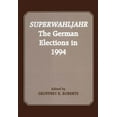 thumbnail image 1 of Superwahljahr: The German Elections in 1994, (Paperback), 1 of 1